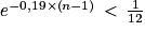 e^{-0,19\times \left ( n-1 \right )}\, < \, \frac{1}{12}