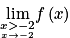 \underset{\underset{x\to -2}{x> -2}}{\mathrm{lim}}f\left ( x \right )