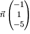 \vec{n}\begin{pmatrix}-1 \\1\\-5\end{pmatrix}