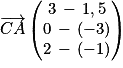 \overrightarrow{CA}\begin{pmatrix}3\, -\, 1,5 \\0\, -\, (-3) \\2\, -\, (-1)\end{pmatrix}