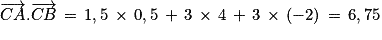 \overrightarrow{CA}.\overrightarrow{CB}\, =\, 1,5\, \times \, 0,5\, +\, 3\, \times \, 4\, +\, 3\, \times \, (-2)\, =\, 6,75