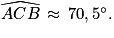 \widehat{ACB}\, \approx \, 70,5^{\circ}.