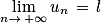 \displaystyle \lim_{n \to \, +\infty }u_{n}\, =\, l