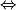 \Leftrightarrow