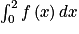 \int_{0}^{2}f\left ( x \right )dx