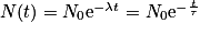 N(t)=N_{0}\mathrm{e}^{-\lambda t}=N_{0}\mathrm{e}^{-\frac{t}{\tau }}