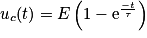 u_{c}(t)= E\left ( 1-\textrm{e}^{\frac{-t}{\tau }} \right )