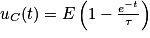 u_{C}(t)=E\left ( 1-\frac{e^{-t}}{\tau } \right )