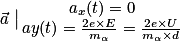 \vec{a}\left.\begin{matrix}\\\end{matrix}\right| \begin{matrix}a_{x}(t)=0\\ ay(t)=\frac{2e\times E}{m_{\alpha }}=\frac{2e\times U}{m_{\alpha }\times d}\end{matrix}