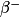 \mathit{\beta} ^{-}