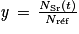{\mathit{y}}\, =\, \frac{N_{\mathrm{Sr}}(t)}{N_{\mathrm{r\acute{e}f}}}