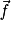 \vec{\mathit{f}}