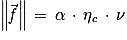 \left\| \vec{\mathit{f}}\right\| \, =\, \mathrm{\alpha} \, \cdot \, \mathrm{\eta} _{\mathit{c}}\, \cdot \, \mathit{\nu }