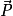 \vec{\mathit{P}}