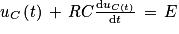 u_{C}\left ( t \right )\, +\, RC\frac{\textrm{d}u_{C\left ( t \right )}}{\textrm{d}t}\, =\, E