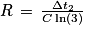 R\, =\, \frac{\Delta t_{2}}{C\, \textrm{ln}\left ( 3 \right )}
