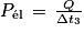 P_{\textrm{él}} \, =\, \frac{Q}{\Delta t_{3}}