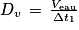 D_{v}\, =\, \frac{V_{\textrm{eau}}}{\Delta t_{1}}