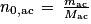 n_{0,\textrm{ac}}\, =\, \frac{m_{\textrm{ac}}}{M_{\textrm{ac}}}