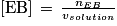 \left [ \textrm{EB} \right ]\, =\, \frac{n_{EB}}{v_{solution}}