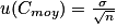 u(C_{moy})=\frac{\sigma }{\sqrt{n}}